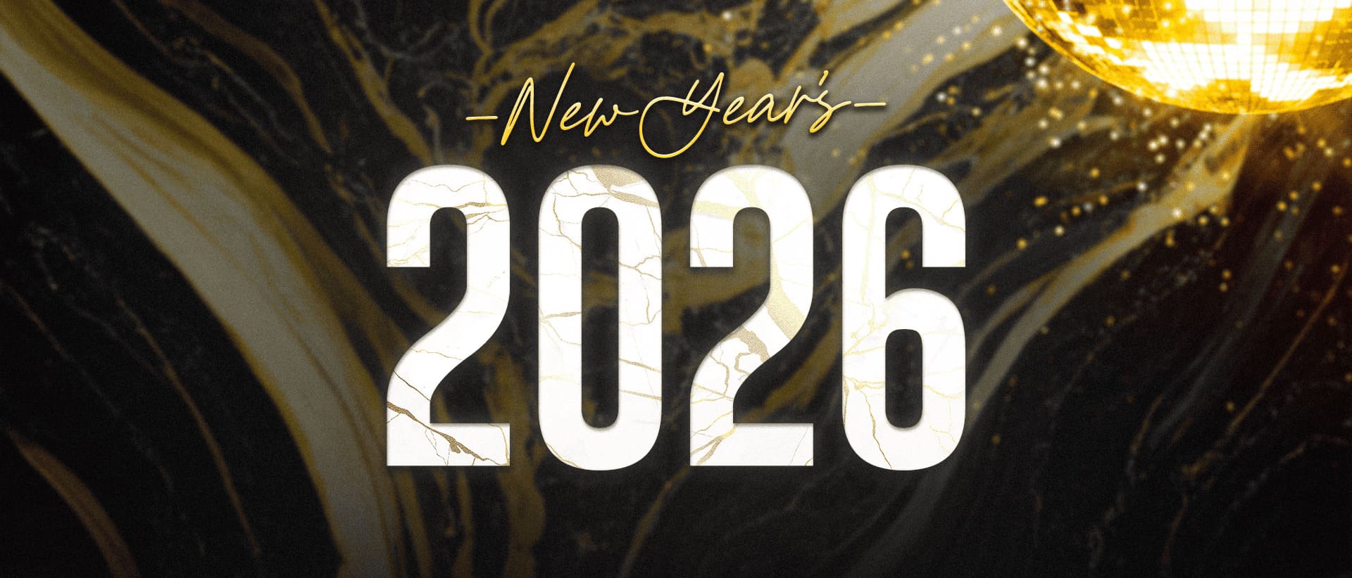 "New Year’s 2026 text with gold disco ball over black marble background"